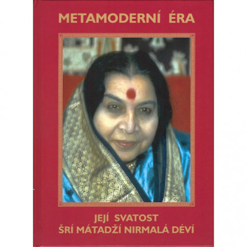Das Buch von Shri Mataji Nirmala Devi - Die Metamoderne Ära